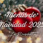 Menús de Navidad en La Bruschetta de Las Tablas
